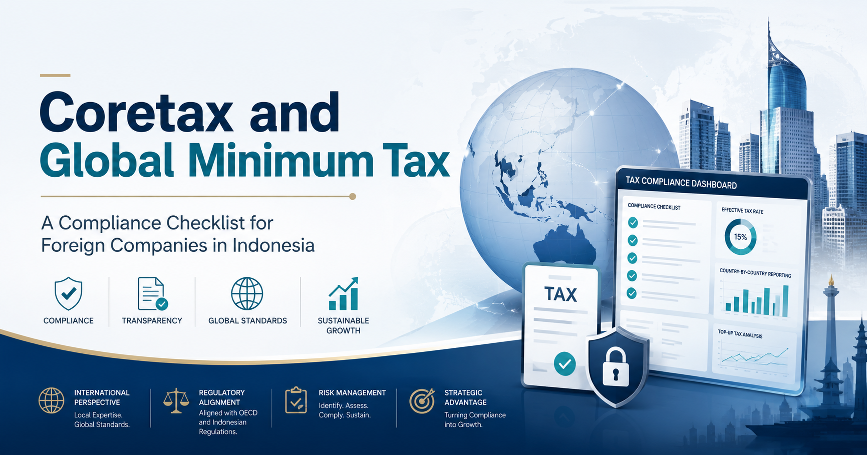 Coretax and Global Minimum Tax: A Compliance Checklist for Foreign Companies in Indonesia