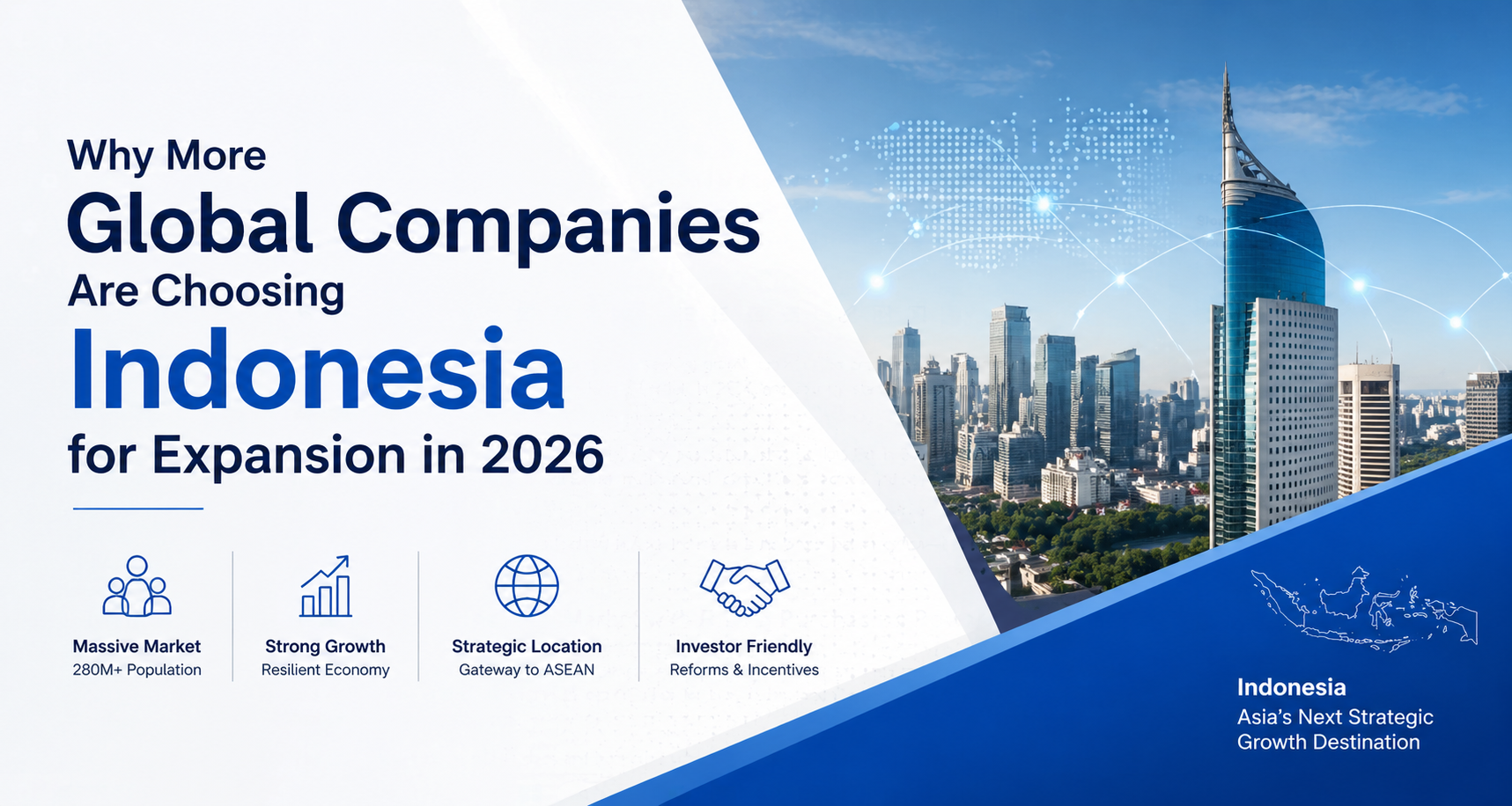 Why More Global Companies Are Choosing Indonesia for Expansion in 2026