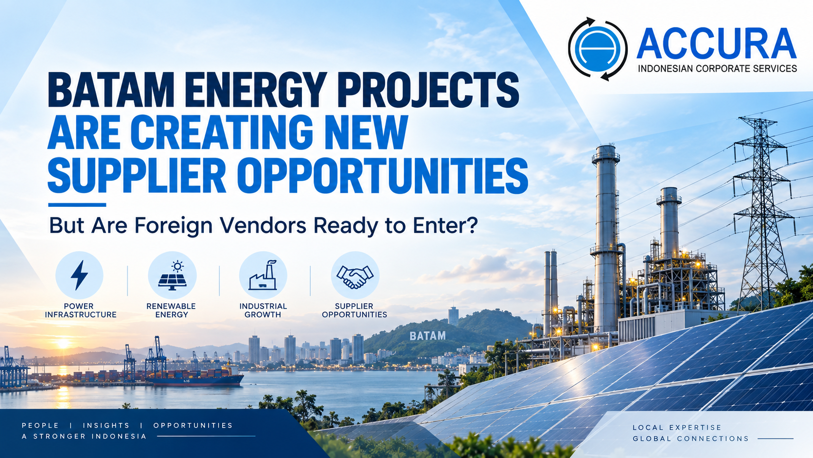 Batam Energy Projects Are Creating New Supplier Opportunities—But Are Foreign Vendors Ready to Enter?